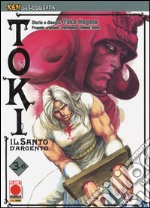 Toki. Il santo d'argento. Ken la leggenda. Vol. 3 libro