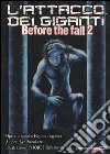 L'attacco dei giganti. Before the fall. Vol. 2 libro