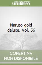 Naruto gold deluxe. Vol. 56 libro