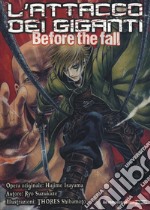 L'attacco dei giganti. Before the fall. Vol. 1 libro