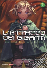 L'attacco dei giganti. The harsh mistress of the city. Vol. 1 libro