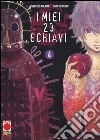 I miei 23 schiavi. Vol. 4 libro di Okada Shinichi Oishi Hiroto Perissinotto D. (cur.)