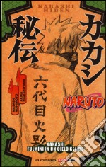 Naruto. Kakashi. Fulmini in un cielo gelido libro