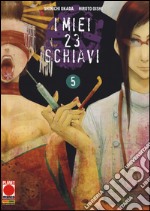 I miei 23 schiavi. Vol. 5 libro