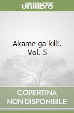 Akame ga kill!. Vol. 5 libro