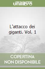 L'attacco dei giganti. Vol. 1 libro