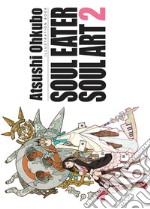 Soul eater soul art. Illustration book. Ediz. illustrata. Vol. 2 libro