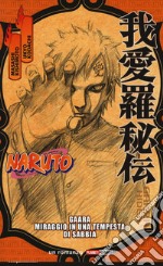 Naruto. Gaara. Miraggio in una tempesta di sabbia libro