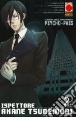 Psycho-Pass ispettore Akane Tsunemori. Vol. 2 libro