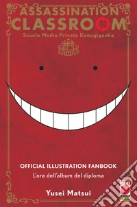 L'ora dell'album del diploma. Assassination classroom. Official illustration fanbook libro