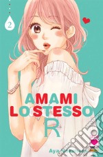 Amami lo stesso R. Vol. 2 libro