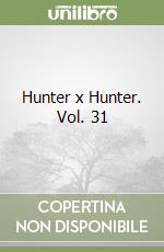 Hunter x Hunter. Vol. 31 libro