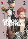 Smokin' parade. Vol. 2 libro di Kataoka Jinsei Kondou Kazuma