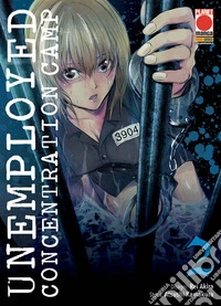 Unemployed concentration camp. Vol. 2 libro