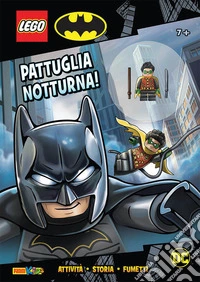 Lego Batman. Pattuglia notturna. Ediz. a colori libro