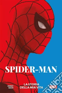 La storia della mia vita. Spider-Man libro