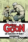 The Goon. Un mucchio di roba. Omnibus. Ediz. deluxe. Vol. 1 libro di Powell Eric