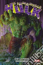 L'immortale Hulk. Vol. 1: E se lui fosse entrambe? libro