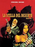 La stella del deserto. Ediz. deluxe. Vol. 1 libro