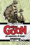 The Goon. Un mucchio di roba. Omnibus. Ediz. deluxe. Vol. 3 libro di Powell Eric