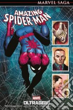 Oltraggio. Amazing Spider-Man. Vol. 7 libro