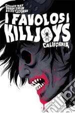 California. I favolosi Killjoys. Nuova ediz. libro