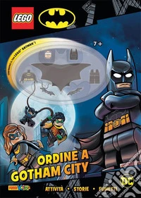 Lego Batman. Ordine a Gotham City. Con Prodotti vari libro