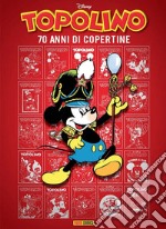 Le copertine di Topolino. Ediz. a colori libro