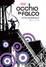 Vita normale. Occhio di Falco libro