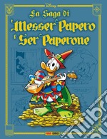 La saga di Messer Papero e di Ser Paperone libro