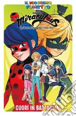 Cuori in battaglia! Miraculous. Le storie di Ladybug e Chat Noir. Vol. 6 libro