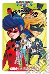 Cuori in battaglia! Miraculous. Le storie di Ladybug e Chat Noir. Vol. 6 libro di Adragna Giulia