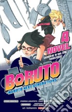 Cronache di una gita tumultuosa! Boruto. Naruto next generations. Vol. 4 libro