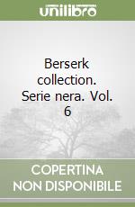 Berserk collection. Serie nera. Vol. 6 libro