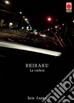 Reiraku. La caduta libro