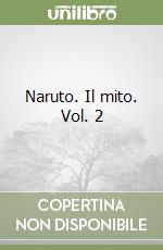 Naruto. Il mito. Vol. 2 libro