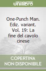 One-Punch Man. Ediz. variant. Vol. 19: La fine del cavolo cinese libro