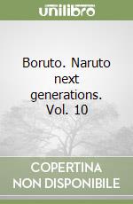 Boruto. Naruto next generations. Vol. 10 libro