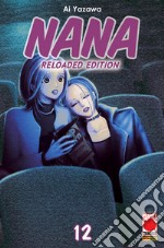 Nana. Reloaded edition. Vol. 12 libro