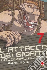 L'attacco dei giganti. Colossal edition. Vol. 7 libro