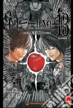 Death note. Guida alla lettura. Vol. 13 libro