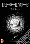 Death Note. Black edition. Vol. 6 libro di Obata Takeshi Ohba Tsugumi Bevere G. (cur.)