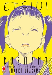 Kushami. Etciù!