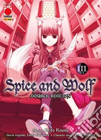 Spice and Wolf. Double edition. Vol. 3 libro