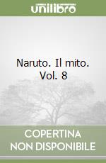 Naruto. Il mito. Vol. 8 libro