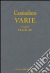 Cassiodoro. Varie. Vol. 5: Libri XI, XII libro