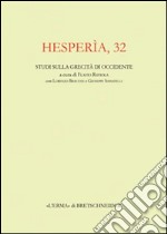 Hesperìa. Studi sulla grecità di Occidente. Vol. 32 libro