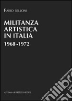 Militanza artistica in Italia 1968-1972 libro