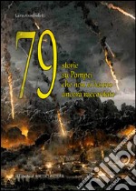 79 storie su Pompei che non vi hanno ancora raccontato... libro