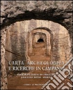 Carta archeologica e ricerche in Campania. Vol. 9: Comuni di Camigliano, Savignano Irpino, Sperone libro